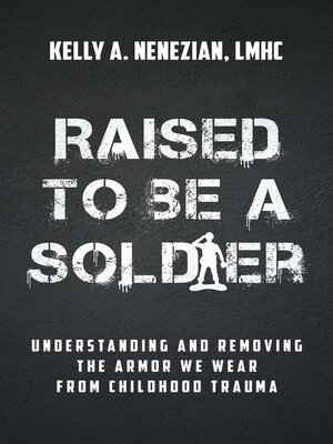 cover image of Raised to Be a Soldier